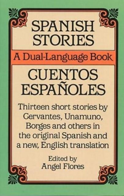 SPANISH STORIES A DUAL LANGUAGE BOOK | 9780486253992 | FLORES, A