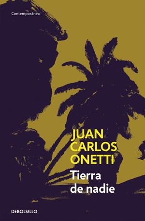 Tierra de nadie | 9788466334297 | Juan Carlos Onetti