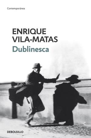 Dublinesca | 9788499088884 | Enrique Vila-Matas