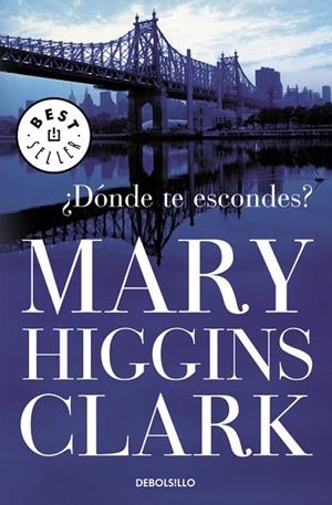 ¿Dónde te escondes? | 9788499081267 | Mary Higgins Clark