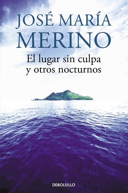 El lugar sin culpa y otros nocturnos | 9788490627051 | José María Merino