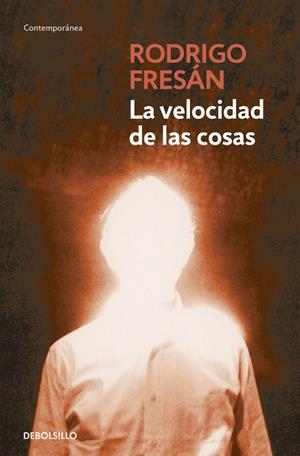 La velocidad de las cosas | 9788499896953 | Rodrigo Fresán