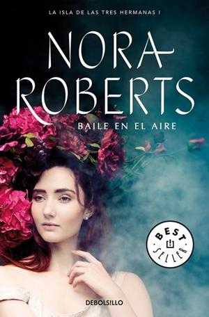 Baile en el aire (La isla de las Tres Hermanas 1) | 9788466337205 | Nora Roberts