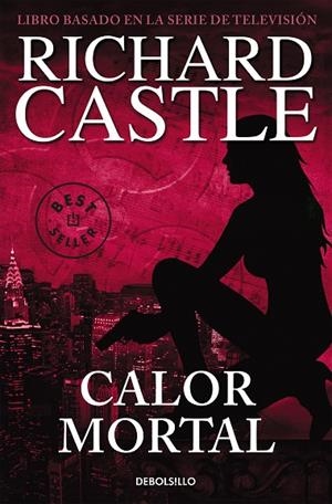 Calor mortal (Serie Castle 5) | 9788466332842 | Richard Castle