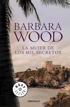 La mujer de los mil secretos | 9788466338660 | Barbara Wood