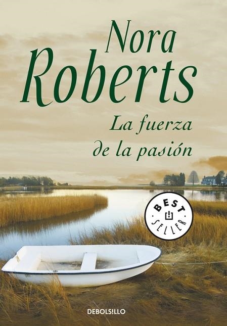 La fuerza de la pasión | 9788483461686 | NORA ROBERTS