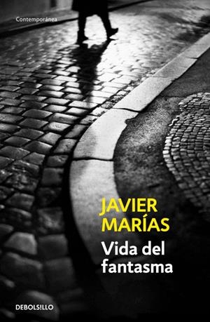 Vida del fantasma | 9788483464243 | Javier Marías