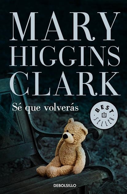 Sé que volverás | 9788499899633 | Mary Higgins Clark