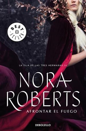 Afrontar el fuego (La isla de las Tres Hermanas 3) | 9788466337229 | Nora Roberts