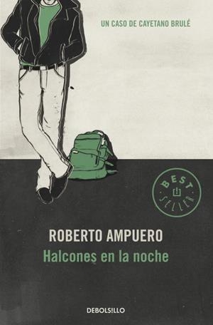Halcones de la noche (Detective Cayetano Brulé 5) | 9789563250978 | ROBERTO AMPUERO