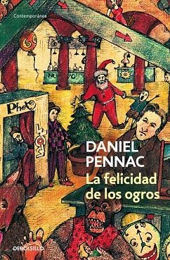 La felicidad de los ogros (Malaussène 1) | 9788499081151 | Daniel Pennac