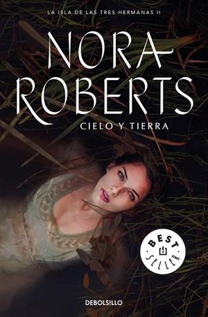 Cielo y tierra (La isla de las Tres Hermanas 2) | 9788466337212 | Nora Roberts
