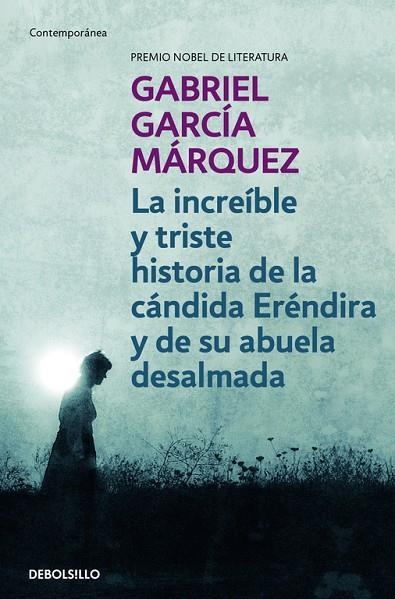 La increíble y triste historia de la cándida Eréndira y de su abuela desalmada | 9788497592369 | Gabriel García Márquez
