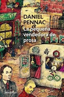 La pequeña vendedora de prosa (Malaussène 3) | 9788499899152 | Daniel Pennac