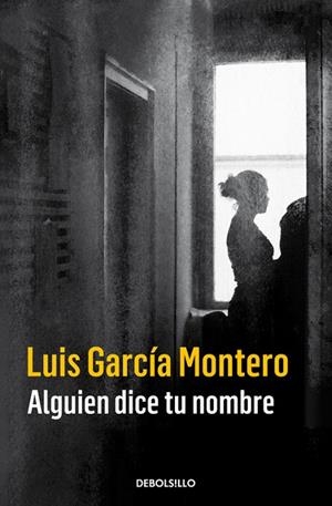 Alguien dice tu nombre | 9788466335850 | Luis García Montero