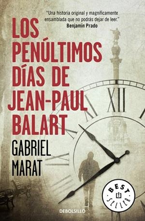 Los penúltimos días de Jean Paul Balart | 9788466336048 | Gabriel Marat