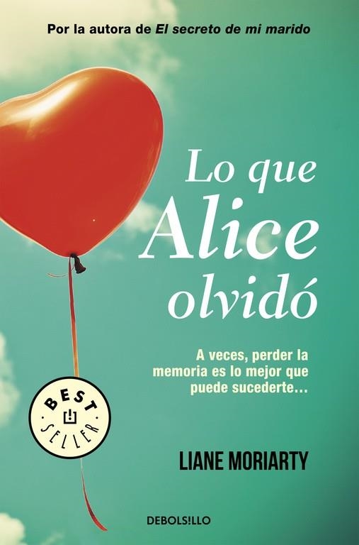 Lo que Alice olvidó | 9788490626658 | Liane Moriarty