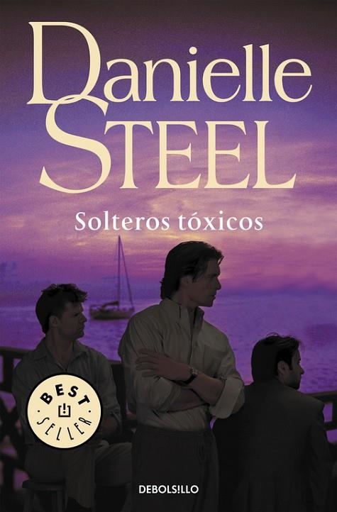 Solteros tóxicos | 9788499083179 | Danielle Steel