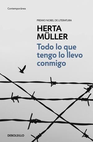 Todo lo que tengo lo llevo conmigo | 9788466332682 | Herta Müller