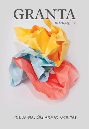 Granta. Colombia. Sus armas ocultas | 9788415355304 | Varios autores