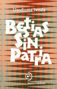 Bestias sin patria | 9788493703028 | Iweala, Uzodinma