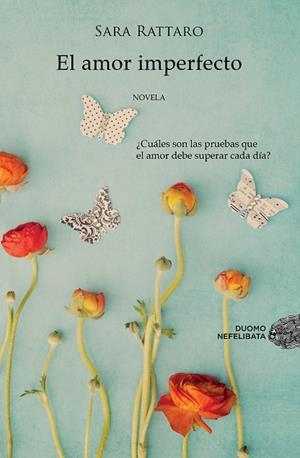 El amor imperfecto | 9788415945178 | Rattaro, Sara