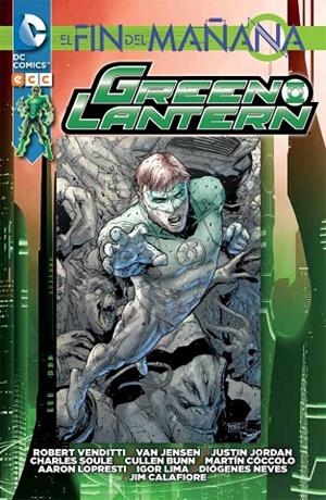 Green Lantern: El fin del mañana | 9788416374045 | Soule, Charles;Bunn, Cullen;Jordan, Justin;Venditti, Robert;Jensen, Van
