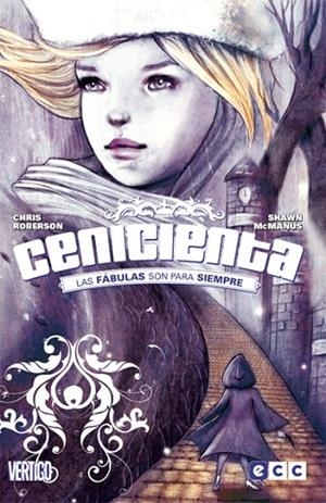 Fábulas presenta: Cenicienta. Las fábulas son para siempre | 9788493950330 | Willingham, Bill;Sturges, Mathew
