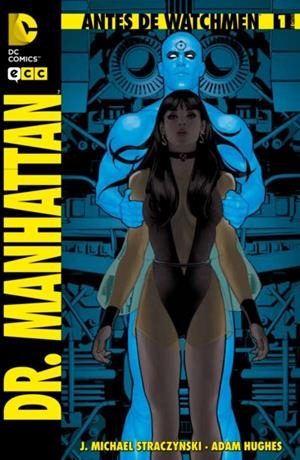Antes de Watchmen: Dr. Manhattan núm. 01 | 9788415748731 | Straczynski, J. Michael;Wein, Len