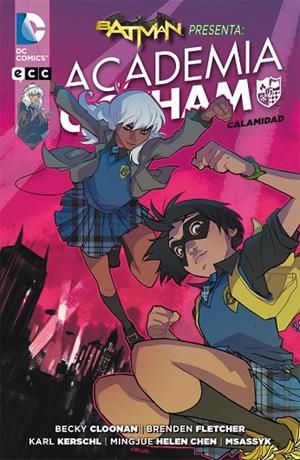 Batman presenta: Academia Gotham - Calamidad | 9788416711956 | Cloonan, Becky;Fletcher, Brenden