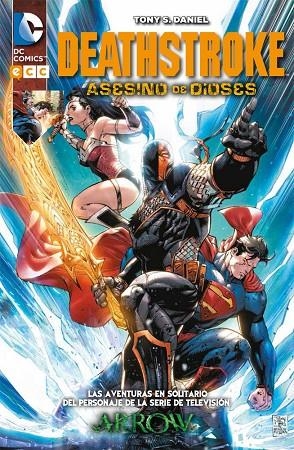 Deathstroke: El Asesino de de dioses | 9788416711321 | S. Daniel, Tony;Bonny, James