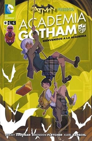 Batman presenta: Academia Gotham - Bienvenidos a la academia | 9788416581177 | Cloonan, Becky;Fletcher, Brenden