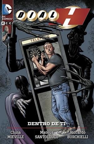 Dial H: Dentro de ti | 9788415925187 | Miéville, China