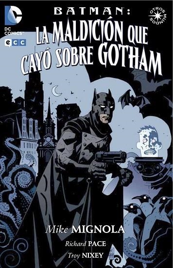 Batman: La maldición que cayó sobre Gotham (2a edición) | 9788416840045 | Mignola, Mike;Pace, Richard