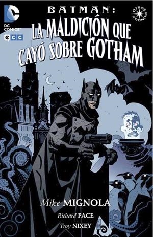 Batman: La maldición que cayó sobre Gotham (2a edición) | 9788416840045 | Mignola, Mike;Pace, Richard
