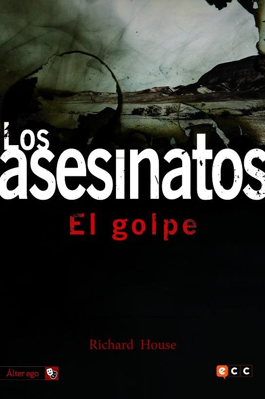 Los Asesinatos 4: El Golpe | 9788416901241 | House, Richard