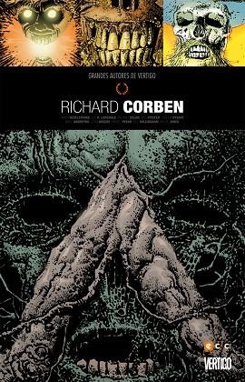 Grandes autores de Vertigo: Richard Corben (2a edición) | 9788417401429 | Corben, Richard;Willingham, Bill;Jones, Bruce;Pekar, Harvey;R. Lansdale, Joe;Arcudi, John;Dysart, Jo