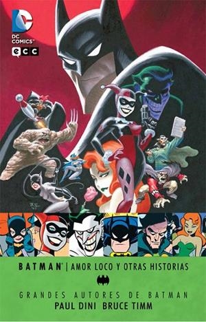 Grandes autores de Batman - Paul Dini y Bruce Timm: Amor loco y otras historias (3a edición) | 9788416840076 | Timm, Burce;Murakami, Glen;Dini, Paul;DelCarmen, Ronnie