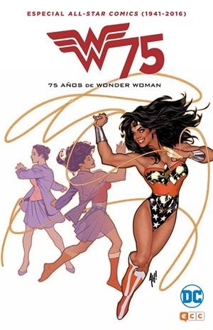 All Star Comics (1941-2016): 75 años de Wonder woman | 9788416796748 | Pérez, George;Moeller, Christopher;O¿Neil, Dennis;Andreyko, Mark;Moulton Marston, William