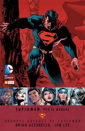 Grandes autores de Superman: Brian Azzarello y Jim Lee - Superman: Por el mañana | 9788416518210 | Azzarello, Brian