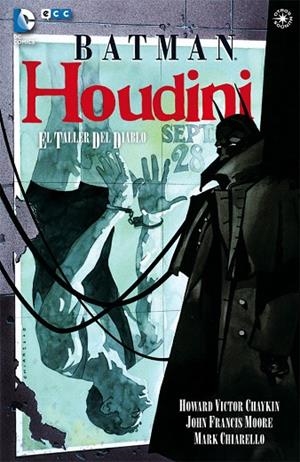 Batman/Houdini: El taller del diablo | 9788416070756 | Chayquin, Howard;Moore, John Francis