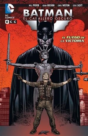 Batman: El Caballero Oscuro - El fuego de la victoria | 9788416152063 | Beechen, Adam;Pteiffer, Will