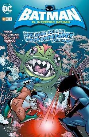 El Intrépido Batman: ¡Peligro en las profundidades del mar! | 9788416901036 | Franco;Fisch, Sholly