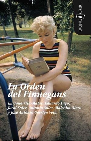 La Orden del Finnegans | 9788493734893 | Vila-Matas, Enrique;Lago, Eduardo;Soler, Jordi;Soler, Antonio;Otero Barral, Malcolm;Garriga Vela, Jo