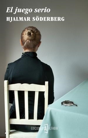 El juego serio | 9788494092800 | Söderberg, Hjalmar