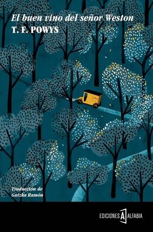 El buen vino del señor Weston | 9788494367908 | Powys, Theodore Francis