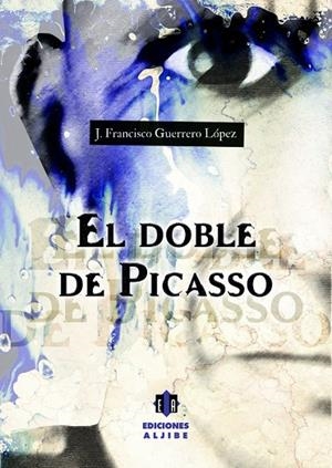El doble de Picasso | 9788497007849 | Guerrero López, José Francisco