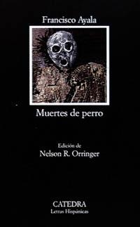Muertes de perro | 9788437614915 | FRANCISCO AYALA