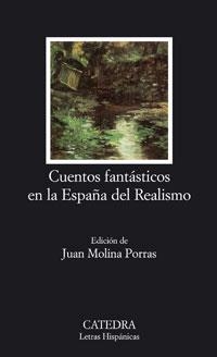 Cuentos fantásticos en la España del Realismo | 9788437623030 | VARIOS AUTORES