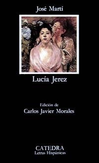 Lucía Jerez | 9788437612508 | JOSÉ MARTÍ